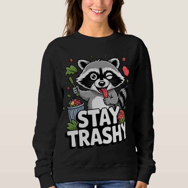 STAY TRASHY RACCOON SHIRT – Funny Trash Panda (Front)