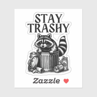 Stay Trashy Racoon