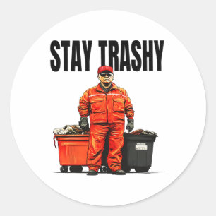Stay Trashy Trump Garge Voters Mega 2024 Classic Round Sticker