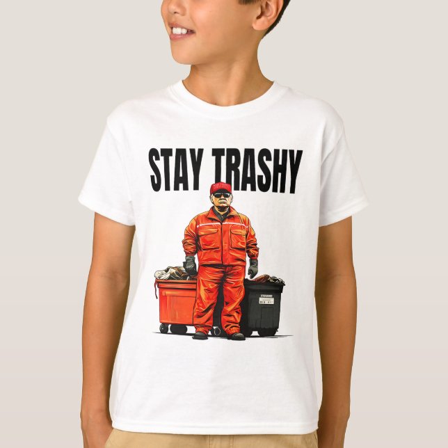 Stay Trashy Trump Garge Voters Mega 2024  T-Shirt (Front)