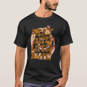 Stay Trippy Little Hippie  60s 70s Mushrooms Groov T-Shirt