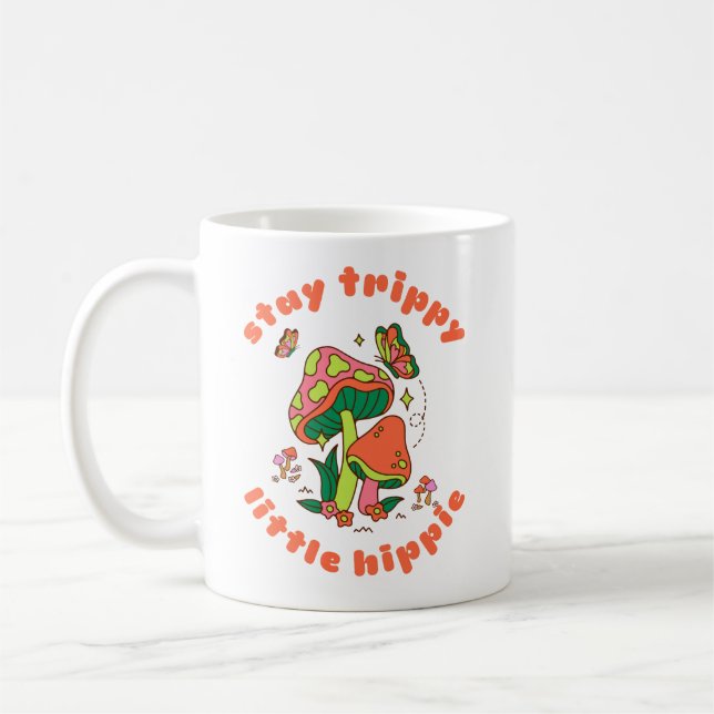 Stay Trippy Little Hippie Coffee Mug (Left)