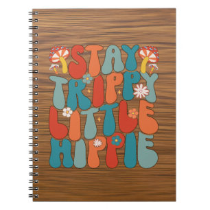 Stay Trippy Little Hippie: Motivational Typography Notebook