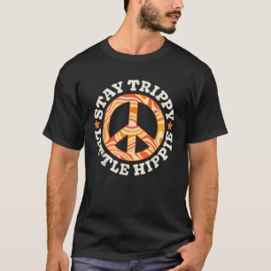 Stay Trippy Little Hippie Peace Sign Flower Retro T-Shirt
