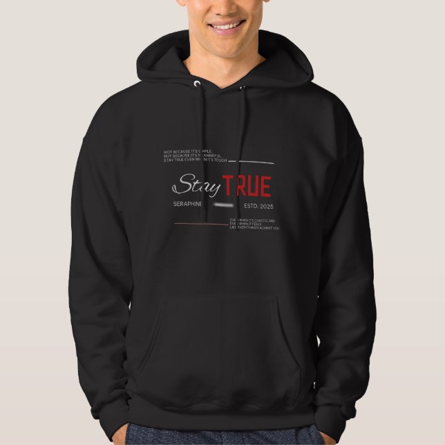 stay true  hoodie (Front)