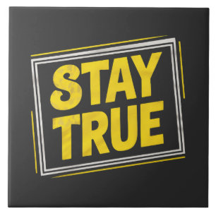 Stay True - Motivation Yellow vibrating Ceramic Tile
