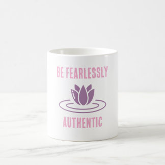 Stay True, Stay Bold: Fearlessly Authentic" Coffee Mug