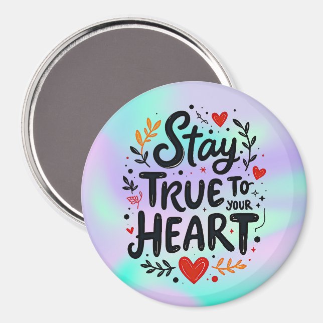 Stay True to Your Heart Magnet (Front/Back)