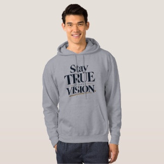 Stay True • To Your Vision Hoodie
