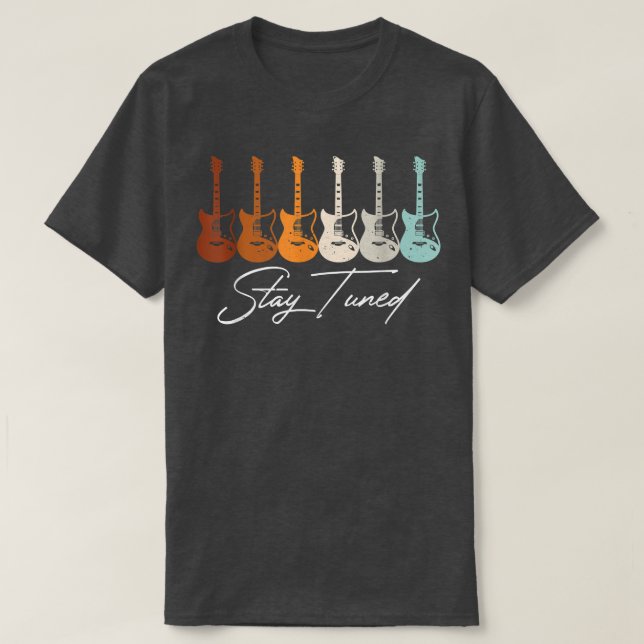 Stay Tuned, Guitars Guitar Guitarist Retro Bass Ap T-Shirt (Design Front)
