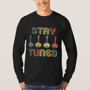 Stay Tuned Retro Banjo Graphic 1 T-Shirt