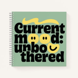 Stay Unbothered Notebook