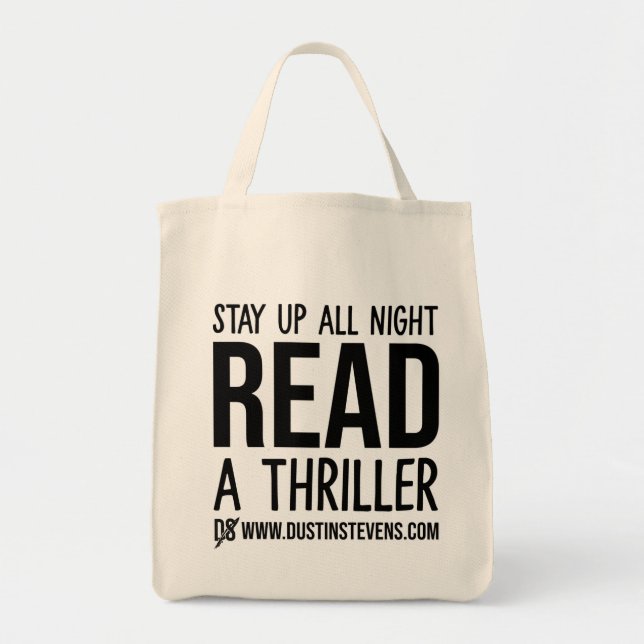 Stay Up All Night Read A Dustin Stevens Thriller Tote Bag (Front)
