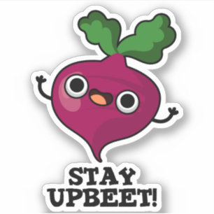 Stay Upbeet Funny Veggie Beet Pun 