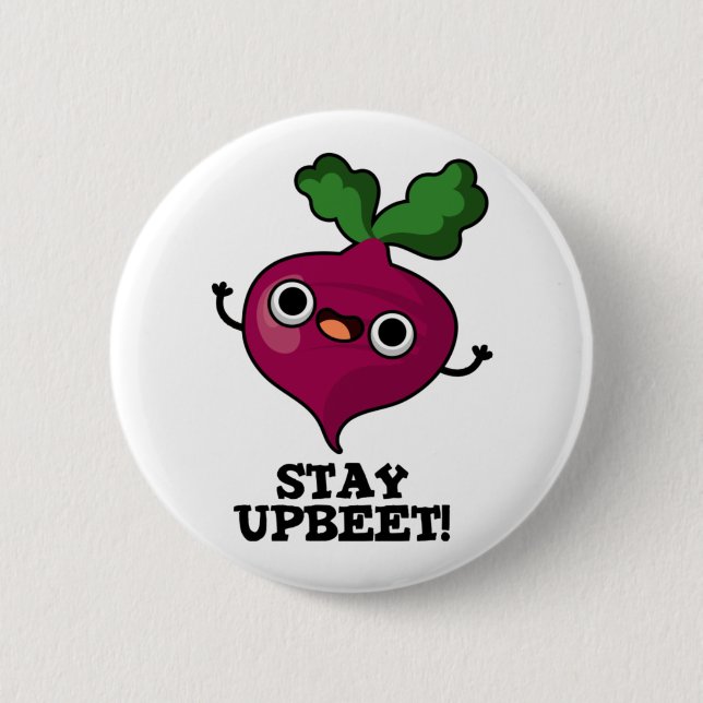 Stay Upbeet Funny Veggie Beet Pun  6 Cm Round Badge (Front)