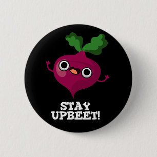 Stay Upbeet Funny Veggie Beet Pun Dark BG 6 Cm Round Badge