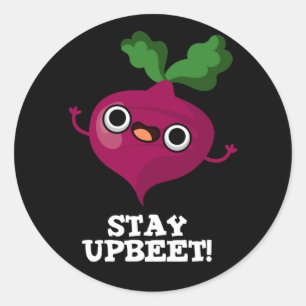 Stay Upbeet Funny Veggie Beet Pun Dark BG Classic Round Sticker