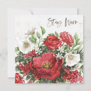 Stay Warm - Holiday Flowers