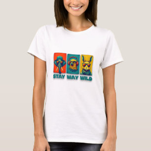 Stay Way Wild T-Shirt