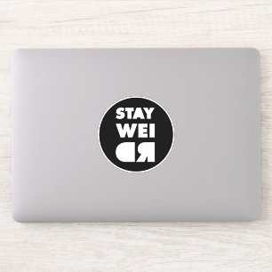 Stay Weird