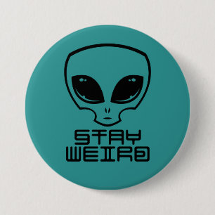 Stay Weird Alien Head 7.5 Cm Round Badge