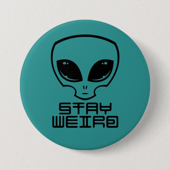 Stay Weird Alien Head 7.5 Cm Round Badge (Front)