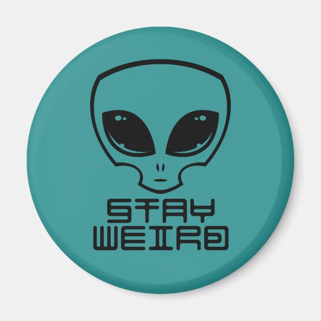Stay Weird Alien Head Magnet (Front)