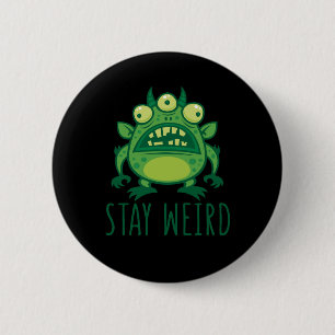 Stay Weird Alien Monster 6 Cm Round Badge