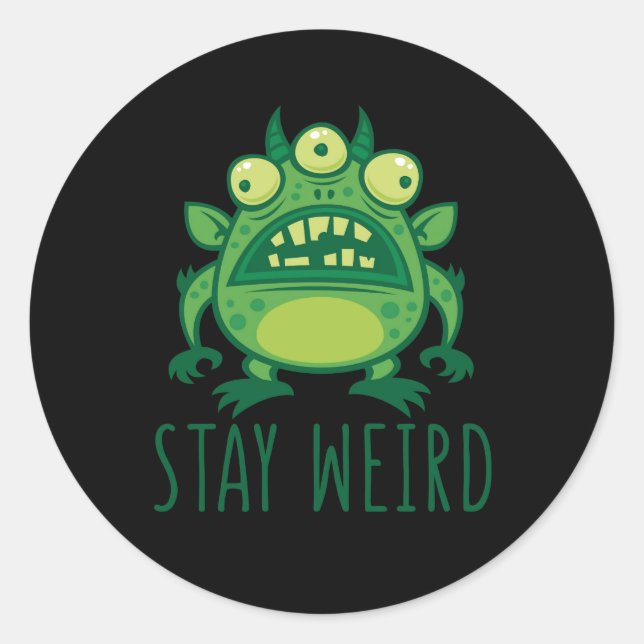 Stay Weird Alien Monster Classic Round Sticker (Front)