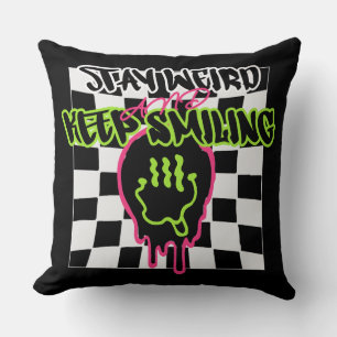 Stay Weird and Keep Smiling Cushion