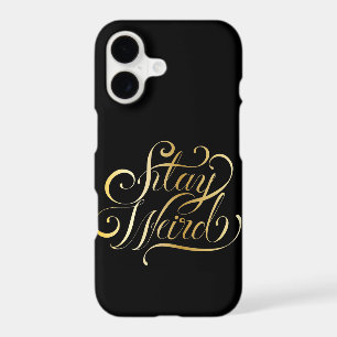 Stay weird black gold sleek cool
