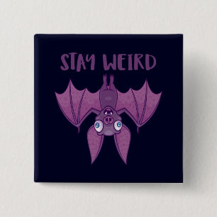 Stay Weird Cartoon Bat 15 Cm Square Badge