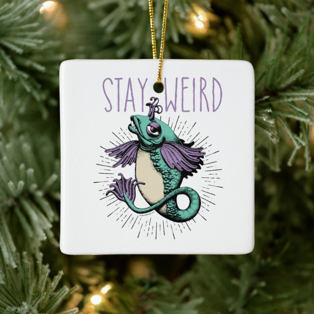 Stay Weird Ceramic Ornament (Tree)