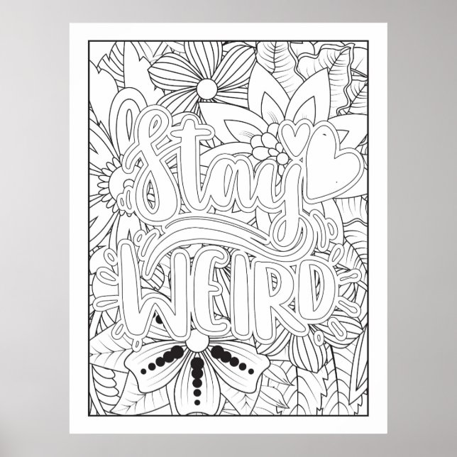 Stay Weird Colour It Yourself   Poster (Front)