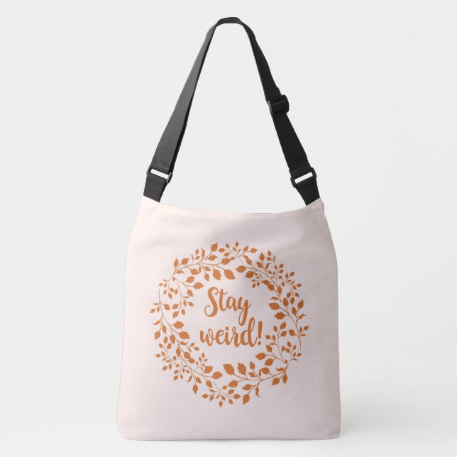 STAY WEIRD CROSSBODY BAG (Front)