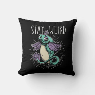 Stay Weird Cushion