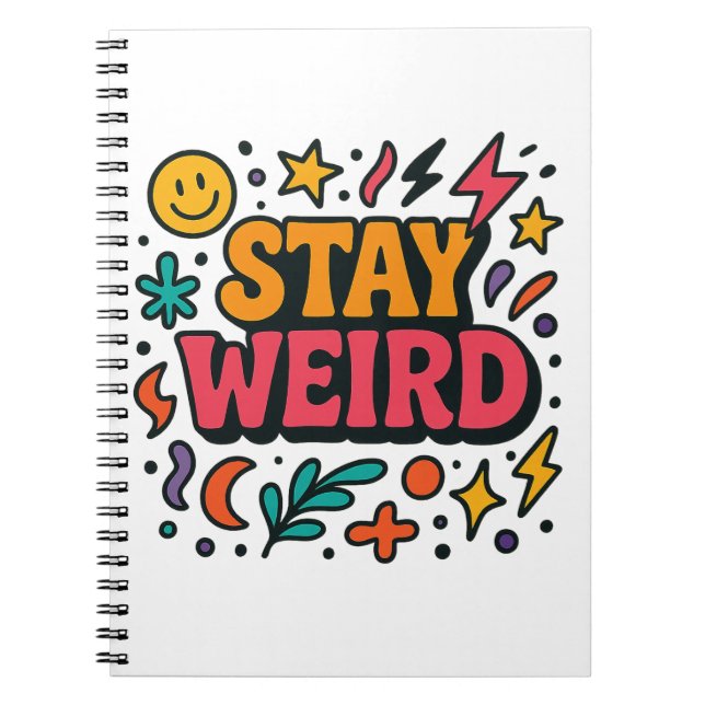 Stay Weird Funky Retro Doodle Notebook  (Front)