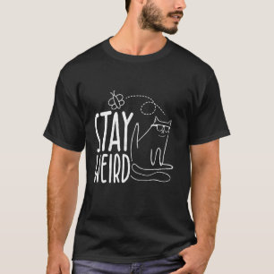 STAY WEIRD Funny cat T-Shirt