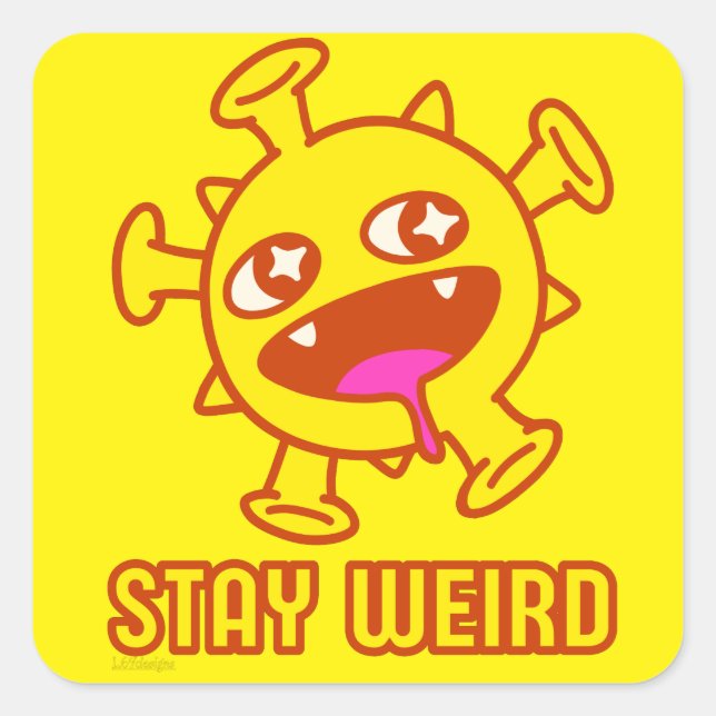 STAY WEIRD funny crazy creature surprise gift      Square Sticker (Front)