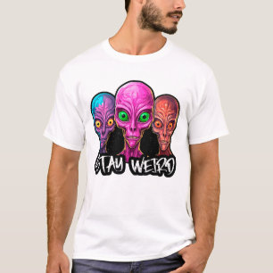 Stay Weird Funny Graphic Design Print Gift T-Shirt