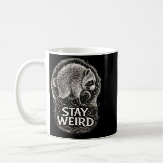 Stay Weird Funny Racoon Woodland Humour Animal Coffee Mug