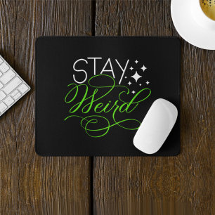 Stay Weird Geek, Introvert, Nerd Mouse Pad