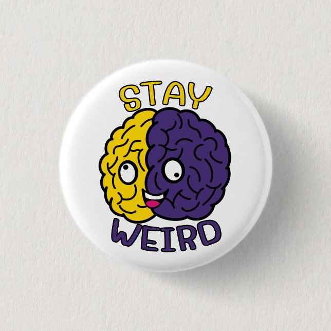 Stay Weird - Goofy Face Brain 3 Cm Round Badge (Front)