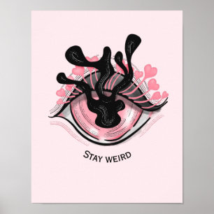 Stay Weird Goth Pink Eye Creepy Horror Wicca Poster