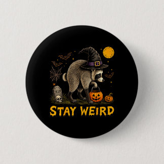 Stay Weird Jimothy Seattle Racoon Halloween 6 Cm Round Badge