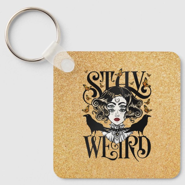 Stay Weird Key Ring (Front)