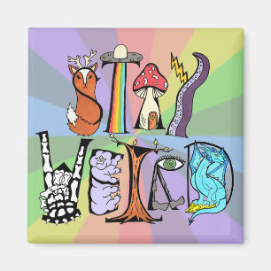 Stay Weird Magnet