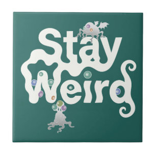 Stay Weird Monster Ceramic Tile