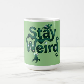 Stay Weird Monster Coffee Mug