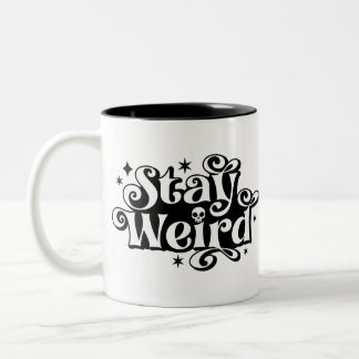Stay Weird mug